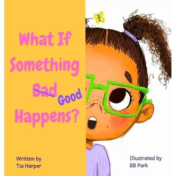 What If Something Good Happens?, (Hardcover)