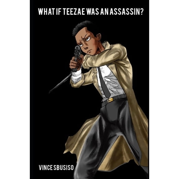 What If Teezae an Assassin? What If Teezae Was An Assassin?: Book I, Book 1, (Paperback)