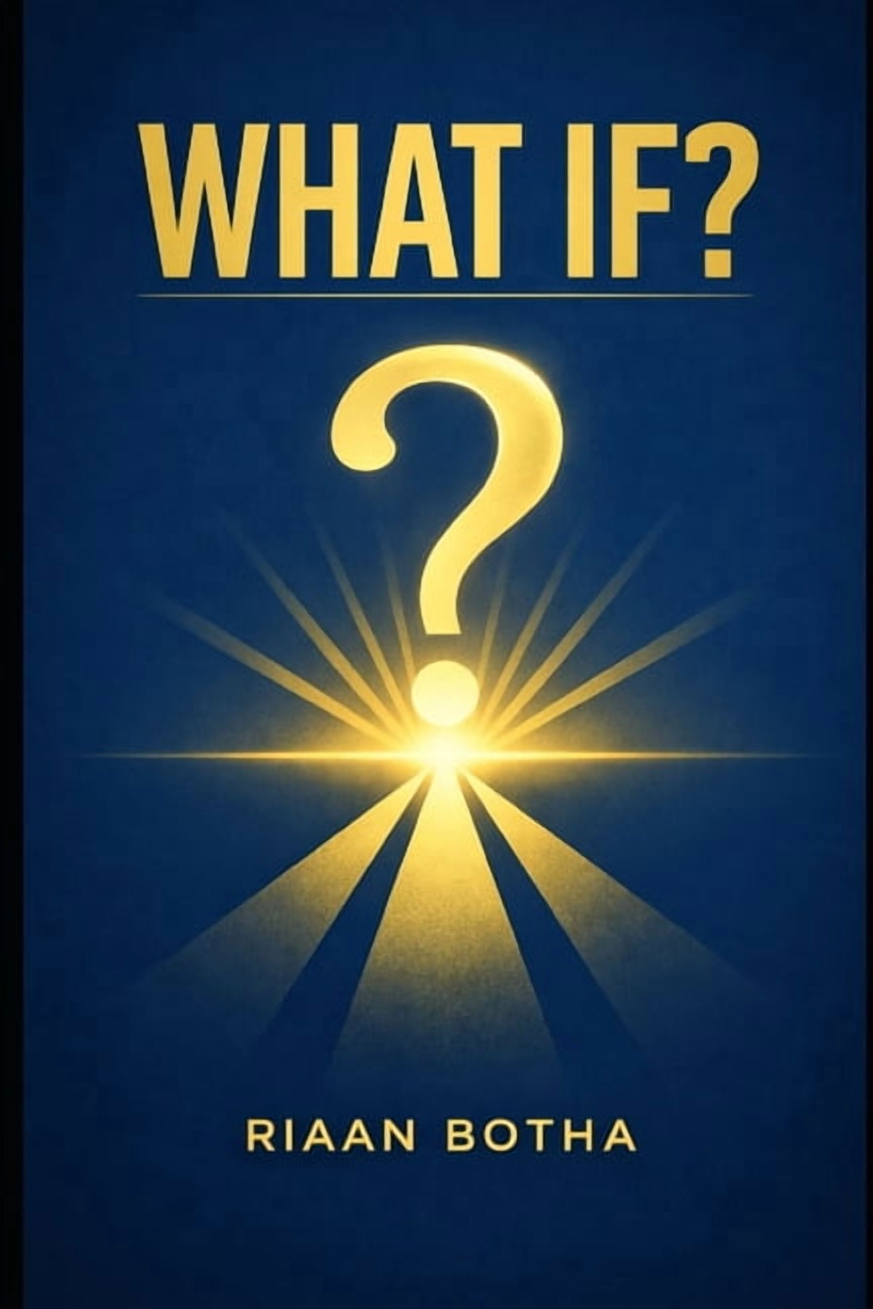 What If?: "The Invitation That Changes Everything"?, (Paperback)