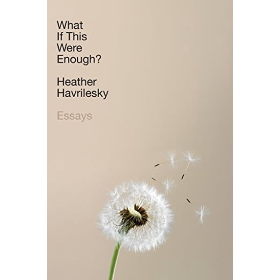 Pre-Owned What If This Were Enough?: Essays Hardcover