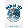 thumbnail image 1 of What If? : What Would Happen If ??, 1 of 1