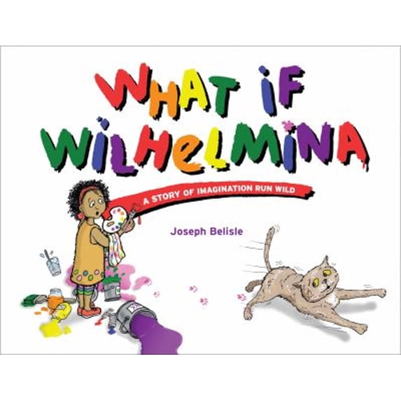 Pre-Owned What If Wilhelmina (Hardcover) 1949467414 9781949467413