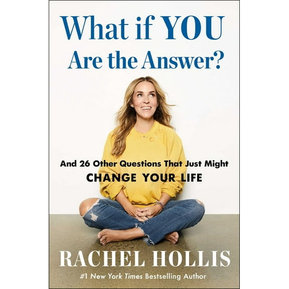 What If You Are the Answer?: And 26 Other Questions That Just Might Change Your Life (Hardcover)