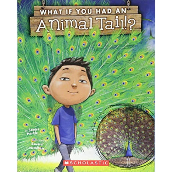 Pre-Owned What If You Had an Animal Tail? (Paperback) 1338208780 9781338208788