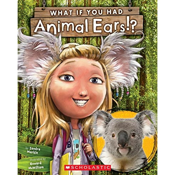 Pre-Owned What If You Had Animal Ears? (Paperback) 0545859263 9780545859264