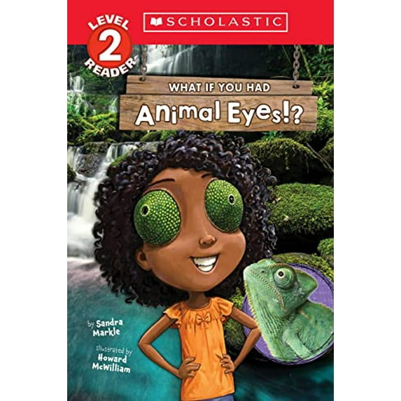 Pre-Owned What If You Had Animal Eyes!? (Scholastic Reader, Level 2) (Paperback) 1338847325 9781338847321