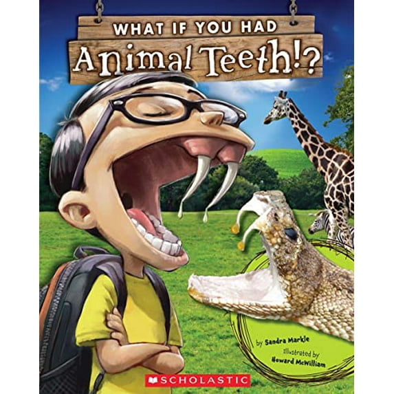 Pre-Owned What If You Had Animal Teeth? (Paperback) 0545484383 9780545484381