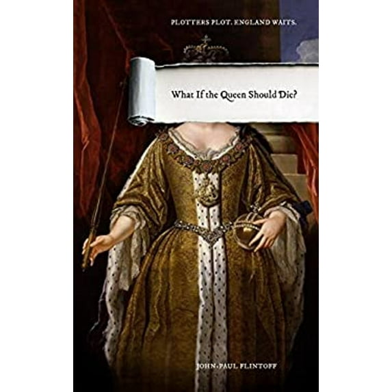 Pre-Owned What If the Queen Should Die? (Hardcover) 9781783522583