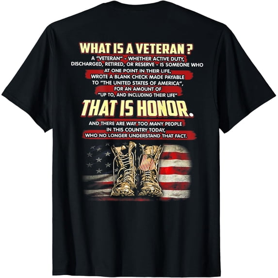 What Is A Veteran That Is Honor (on back) T-Shirt