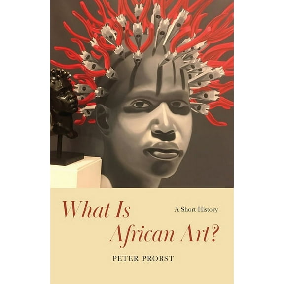 What Is African Art?: A Short History, (Paperback)