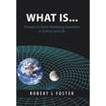 thumbnail image 1 of What Is . . .: Answers to Some Perplexing Questions in Science and Life, (Hardcover), 1 of 1