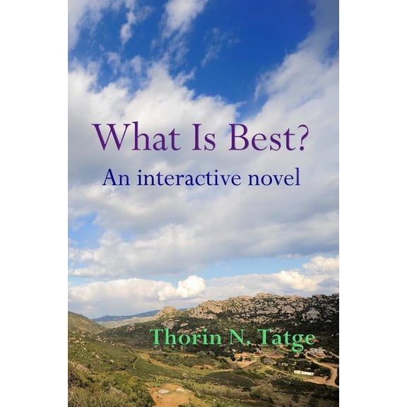 What Is Best? : An Interactive Novel