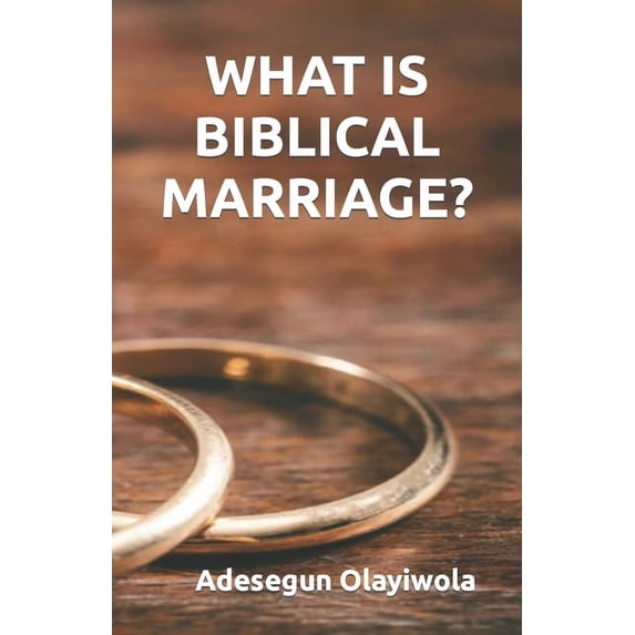 What Is Biblical Marriage? (Paperback)