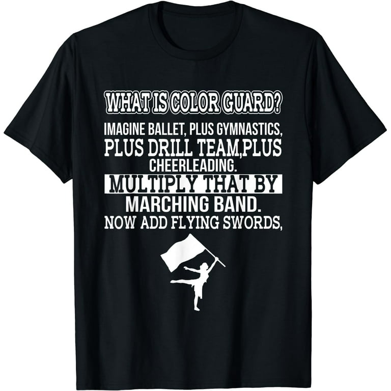 What Is Color Guard? Funny Flag Toss T-Shirt