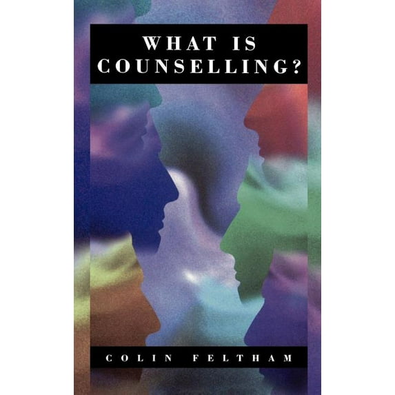 What Is Counselling?: The Promise and Problem of the Talking Therapies, (Hardcover)