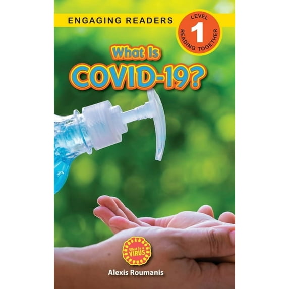 What Is Covid-19? What Is COVID-19? (Engaging Readers, Level 1): 2022 Edition, Book 1, (Hardcover)