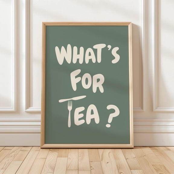 What Is For Tea Funky Kitchen Wall Art Sage Green Tea Poster Retro Typography Food Decor Unframed Paper Print