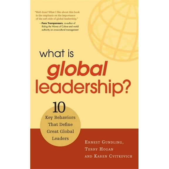 What Is Global Leadership? : 10 Key Behaviors That Define Great Global Leaders (Paperback)