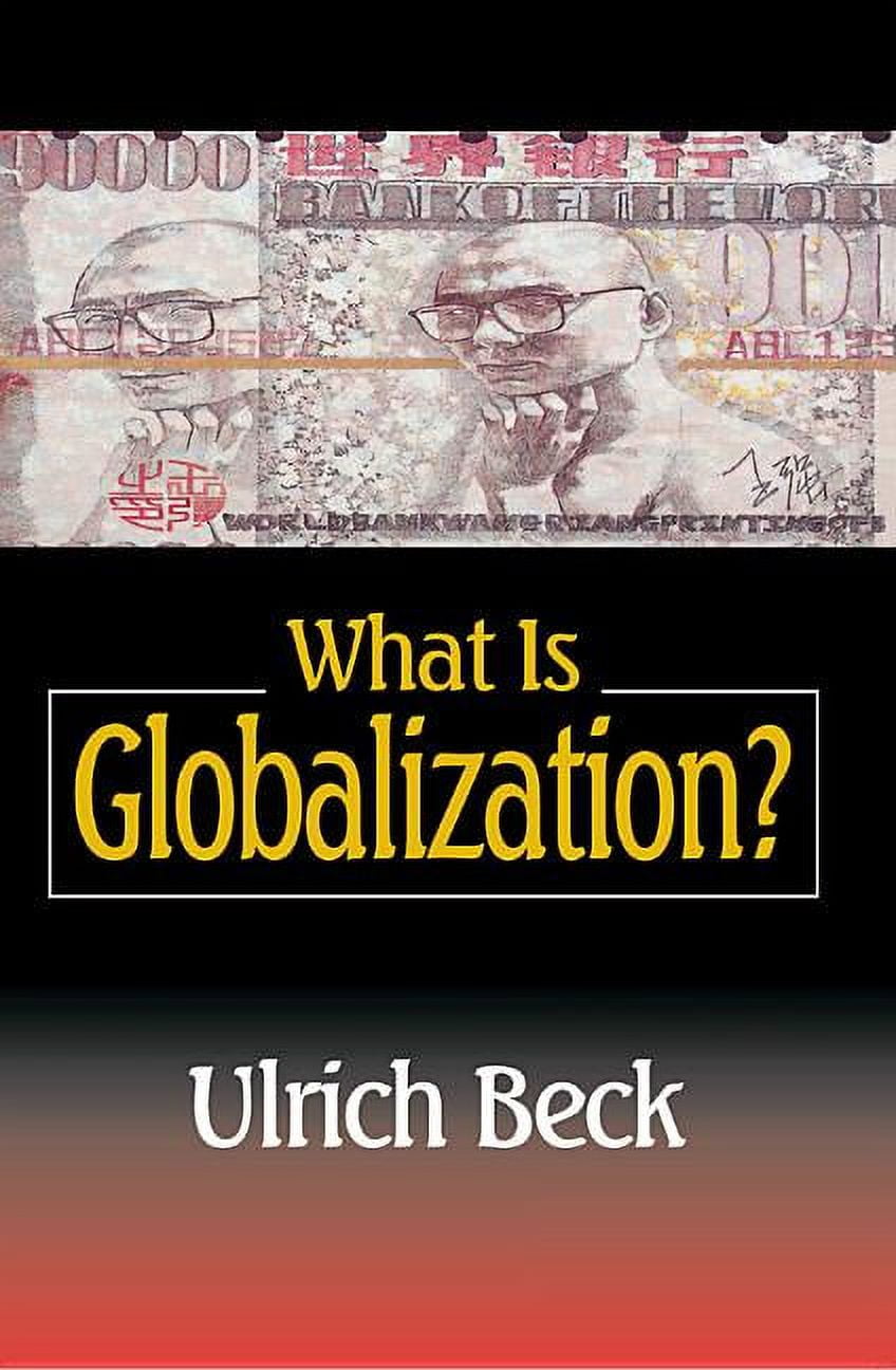 What Is Globalization by Ulrich Beck