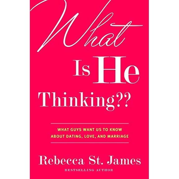 Pre-Owned What Is He Thinking: What Guys Want Us to Know About Dating, Love, and Marriage (Paperback) 0446572675 9780446572675