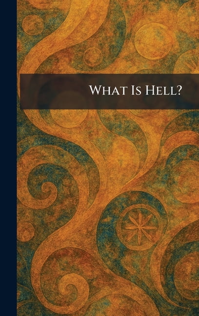 What Is Hell?, (Hardcover)