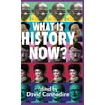thumbnail image 1 of What Is History Now?, (Hardcover), 1 of 1