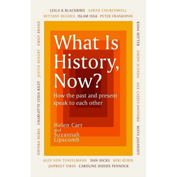 What Is History, Now? (Paperback)