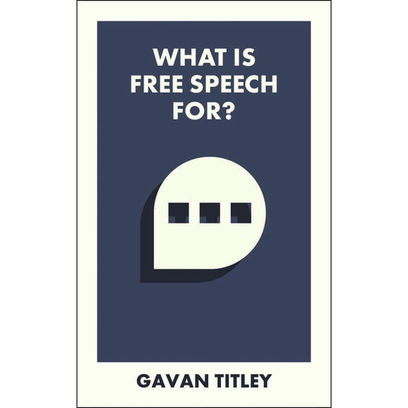 What Is It For? What Is Free Speech For?, (Paperback)
