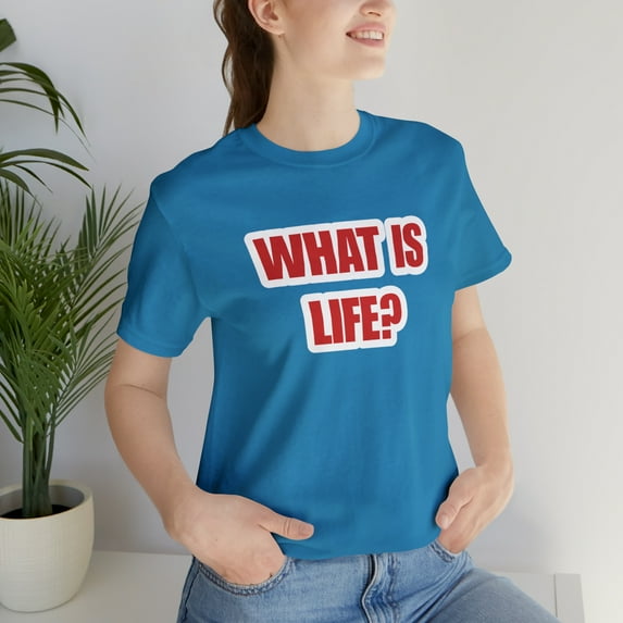 What Is Life? Existential Shirt | Ambiguous Existential Crisis T-Shirt
