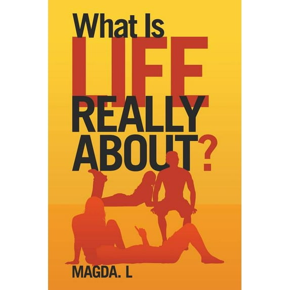 What Is Life Really About?, (Paperback)