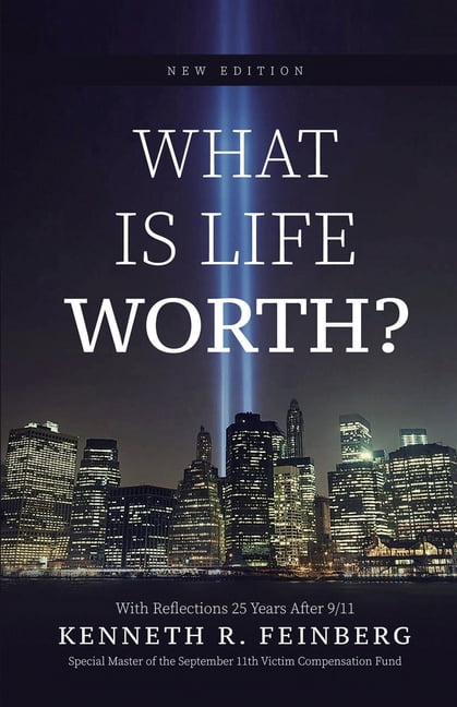 What Is Life Worth? New Edition with Reflections 25 Years After 9/11, (Paperback)