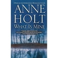 thumbnail image 1 of What Is Mine (Paperback) by Anne Holt, 1 of 1