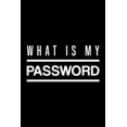 thumbnail image 1 of What Is My Password : alphabetical password book, password book, password log book and internet password organizer, Logbook To Protect Usernames and information keeper, password book small 6" x 9" (Paperback), 1 of 1