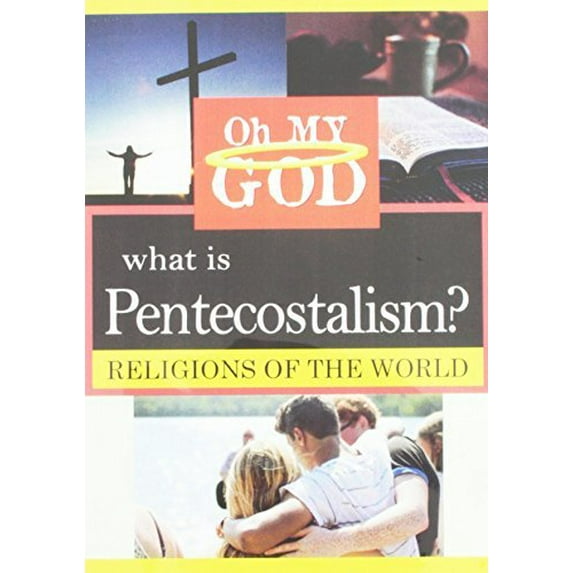 What Is Pentecostalism?