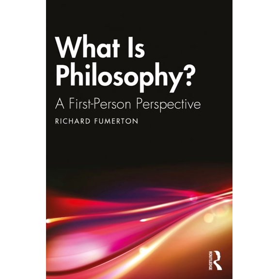 What Is Philosophy?: A First-Person Perspective, (Paperback)
