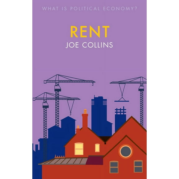 What Is Political Economy?: Rent (Hardcover)