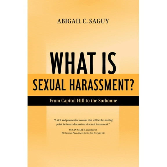 What Is Sexual Harassment?: From Capitol Hill to the Sorbonne