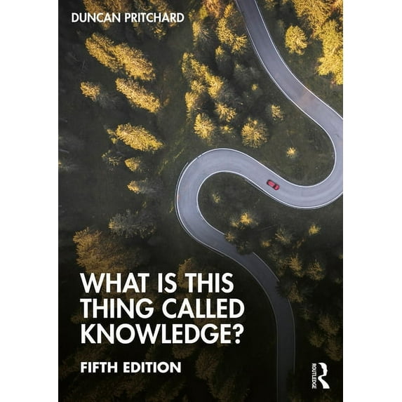 What Is This Thing Called? What Is This Thing Called Knowledge?, (Paperback)