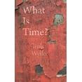 thumbnail image 1 of What Is Time? : An Enquiry (Paperback), 1 of 1