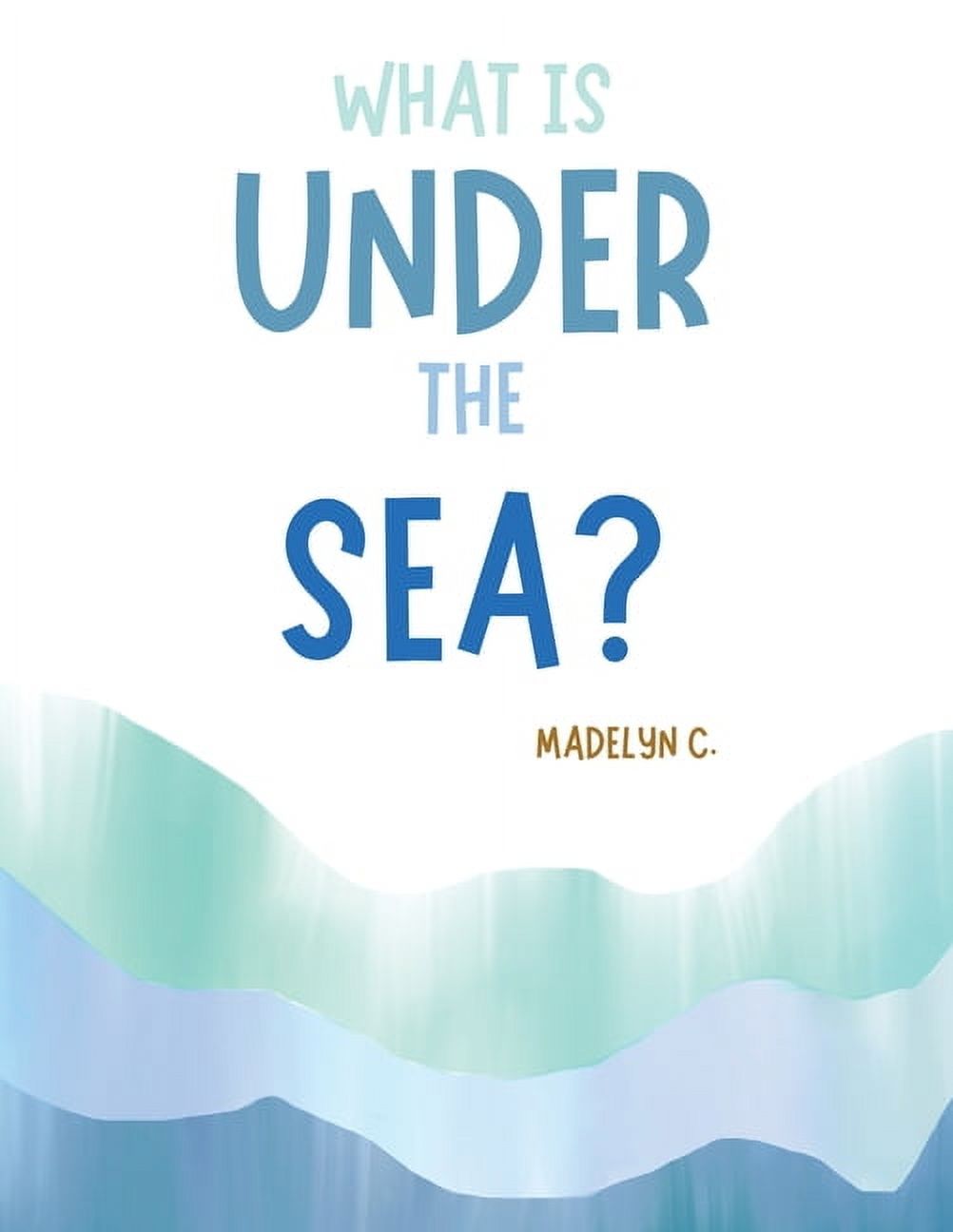 What Is Under the Sea?, (Paperback)