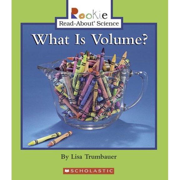 Pre-Owned What Is Volume? (Rookie Read-About Science: Physical Science: Previous Editions) (Paperback) 0516246615 9780516246611
