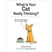What Is Your Cat Really Thinking? Hardcover