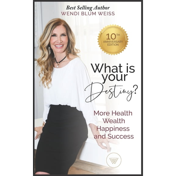 What Is Your Destiny?: Manifest More Health, Happiness, and Success (Paperback)