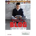 thumbnail image 1 of Pre-Owned What Is a Blog and How Do I Use It? 9781622750665, 1 of 1