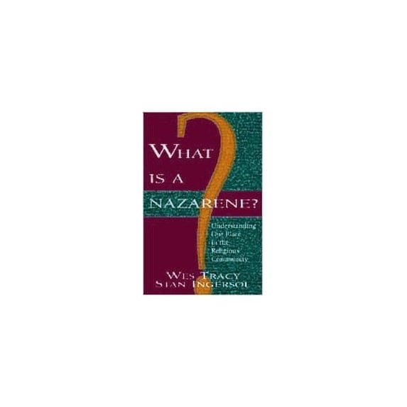 Pre-Owned Pre-Owned What Is a Nazarene?: Understanding Our Place in the Religious Community Paperback