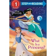 What Is a Princess? Disney Princess Paperback