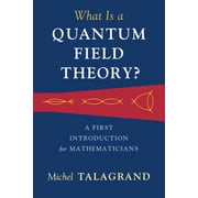 What Is a Quantum Field Theory?, Hardcover