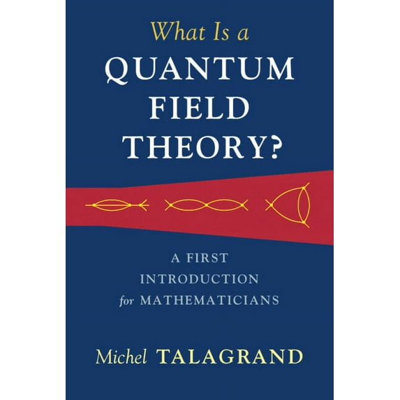 What Is a Quantum Field Theory?, (Hardcover)