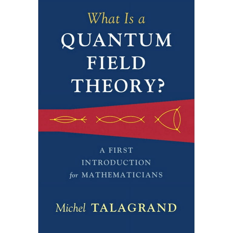 What Is a Quantum Field Theory?, (Hardcover) - Walmart.com What Is a Quantum Field Theory?, (Hardcover) - Walmart.com