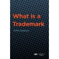 thumbnail image 1 of What Is a Trademark, Fifth Edition (Paperback), 1 of 1